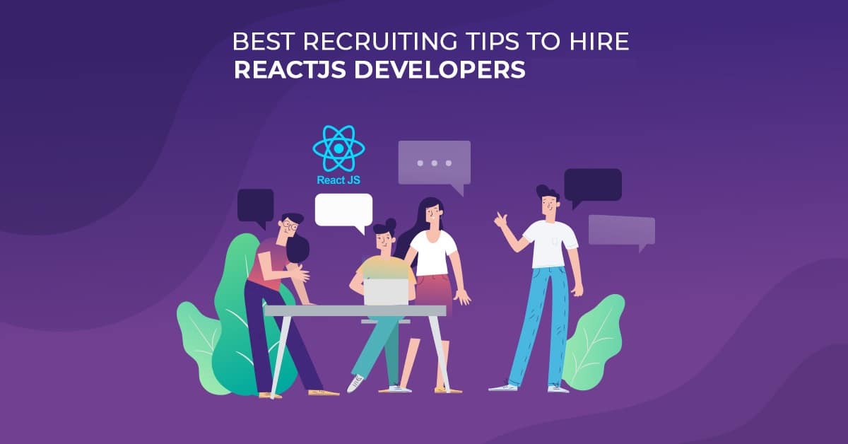 Parhaat rekrytointivinkit ReactJS-kehittäjien palkkaamiseen vuonna 2024