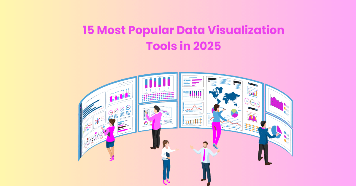 15 suosituinta datan visualisointityökalua vuonna 2025