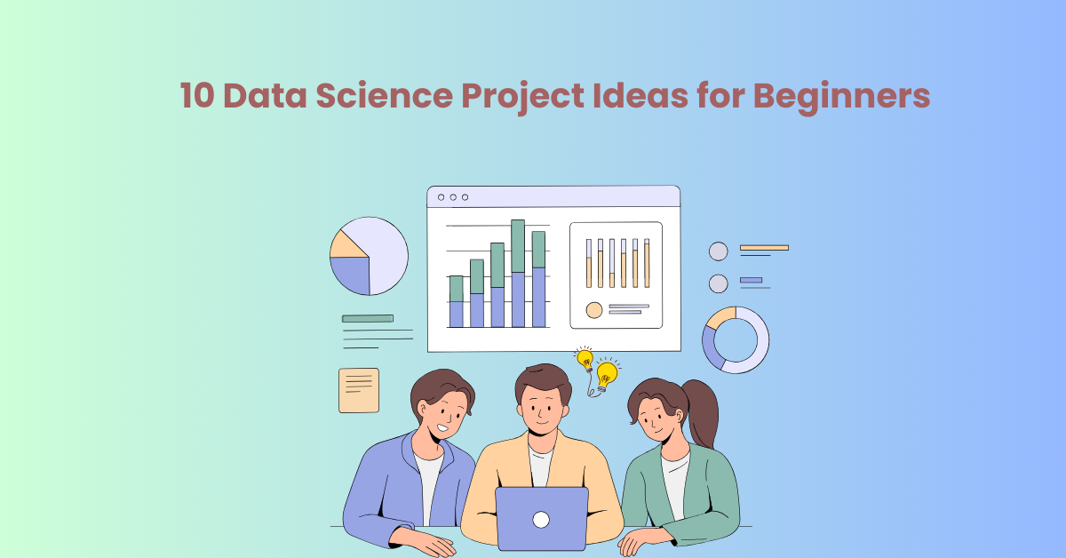 10 datatieteen projekti-ideaa aloittelijoille