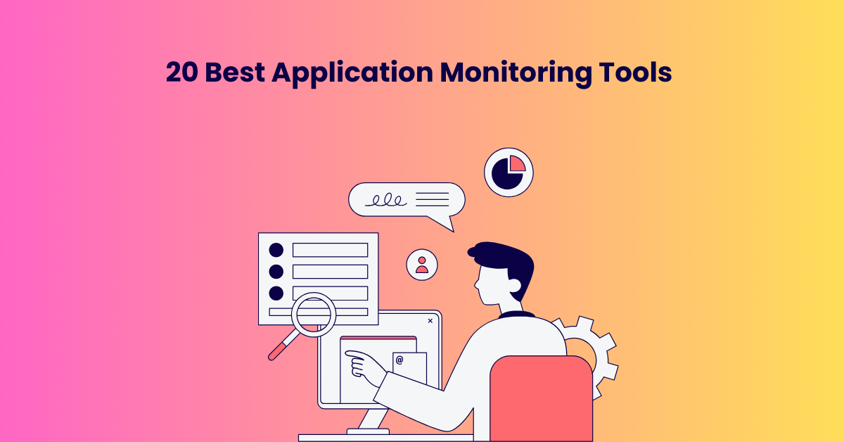 20 Best Application Monitoring Tools