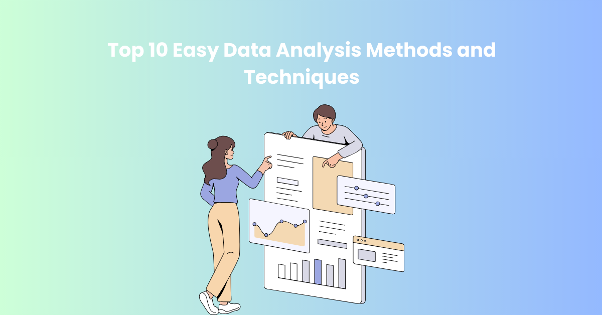Top 10 helppoa data-analyysimenetelmää ja -tekniikkaa